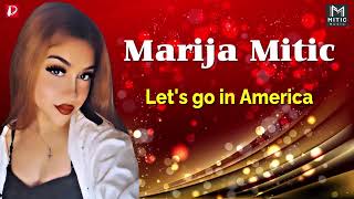 Marija Mitic  Lets go in America [upl. by Maryjane]