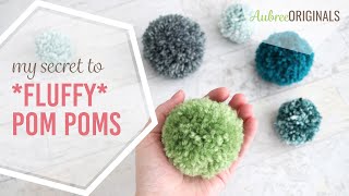 My Secret to Making Fluffy Pom Poms Every Timewith any kind of yarn [upl. by Edison]