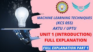 Machine Learning Techniques MLT Unit 1 Full Explanation  Part 1  KCS055  AKTU  Unique AppSites [upl. by Oakman425]