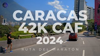 ¡CONOCE LA RUTA DEL MARATÓN 42K CAF CARACAS 2024 Drinving Tour Venezuela 🇻🇪 [upl. by Annahsirhc]