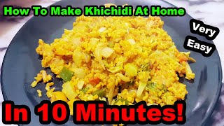 How To Make Vegetable Khichidi Using Pressure Cooker At Home In 10 Minutes Very Easy [upl. by Dougy826]