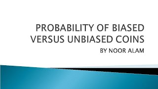 Probability of biased versus unbiased coin🙄🙄🙄By Noor Alam [upl. by Avera493]