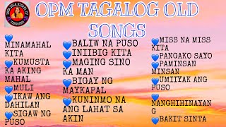 OPM TAGALOG OLD SONGS SELECTION viral opmlovesong lovesong [upl. by Einegue263]