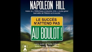 Livre audio Le succès nattend pas Au boulot Napoleon Hill Extrait [upl. by Niliram]