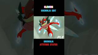 GLOWING GRENINJA EDIT🔥 GRENINJA ATTITUDE 😈shorts pokemon ytshorts ashgreninja viralvideo anime [upl. by Ennaul165]