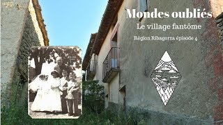 JE VISITE UN VILLAGE FANTOME   Mondes oubliés Ribagorza 4 [upl. by Isiahi874]