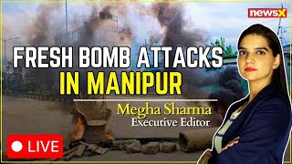 SaveManipur Fresh Bomb Attack In Bishnupur  Time To Purge ForeignBacked Terror  NewsX [upl. by Ikairik]