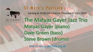 St Marys Perivale LIVE  The Matyas Gayer Jazz Trio [upl. by Annah243]