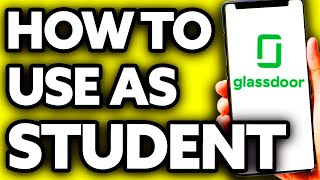 How To Use Glassdoor as a Student 2024 [upl. by Katrine978]