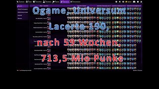 Ogame Uni Lacerta 190 nach 59 Wochen 7135 Mio Punkte [upl. by Ephram903]