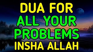 A Very Miracle Dua To Solve All Your Problems Immediately   Insha Allah [upl. by Ludba]