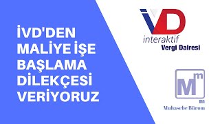 İnteraktif Vergi Dairesinden Maliye İşe Başlama Dilekçe Veriyoruz [upl. by Rehpotsrihc]