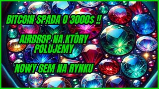 BITCOIN SPADA o 3000   AIRDROP na który polujemy   NOWY GEM na RYNKU [upl. by Ramoj324]