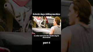 Killing machine robotic dog part 4 Movieclips  movieexplained Shortsfilmy  fyp [upl. by Nilhtac]