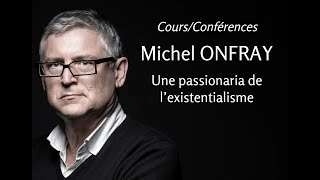 2012  Michel Onfray  13 Une passionaria de l’existentialisme conférence [upl. by Jillie]