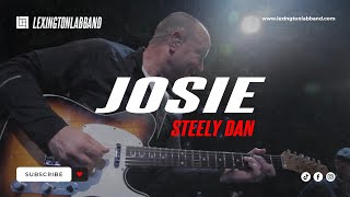 Josie Steely Dan  Lexington Lab Band [upl. by Analem]