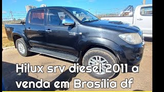 Hilux 2011 srv dissel auta venda em Brasília feirão df [upl. by Bernardo]