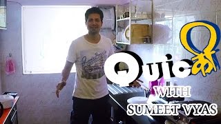 Quicकी With Sumeet Vyas  Propogaanja  Zeishan Qadri [upl. by Orsino]