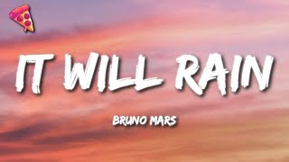 Bruno Mars  It Will Rain Lyrics [upl. by Munster]