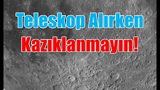 Teleskop Alırken Kazıklanmayın [upl. by Mook]