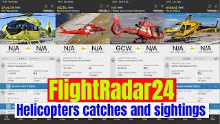 FLIGHTRADAR24 Helicopters catches and sightings VOLUME 2 [upl. by Tedie]