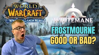 How is WHITEMANE FROSTMOURNE Fresh WotLK [upl. by Jeraldine]