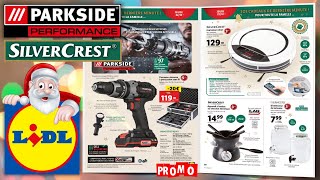 CATALOGUE LIDL ARRIVAGE DE LA SEMAINE DU 2112 AU 2712 2022  PARKSIDE PERFORMANCE amp SILVERCREST [upl. by Dow492]