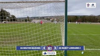 R1 Homiris  Les buts GS Neuves Maisons  AS Nancy Lorraine 2 [upl. by Ardeid]