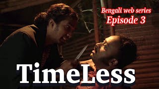 Timeless ।। নিরন্তর ।। Bengali Web Series ।। Episode 3 [upl. by Naujet]