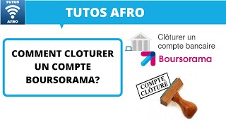 COMMENT CLOTURER UN COMPTE BOURSORAMA [upl. by Anomar]