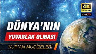 Dünyanın yuvarlak olması Kuran Mucizeleri 4K [upl. by Nnyleak]