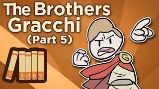 The Brothers Gracchi  The Final Fall  Extra History  Part 5 [upl. by Jenda]