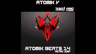 Atomik V  Atomik beats 14 [upl. by Eimaraj918]