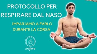 🔥PROTOCOLLO PER RESPIRARE DAL NASO  IMPARIAMO A FARLO DURANTE LA CORSA 🏃 [upl. by Yrrot]