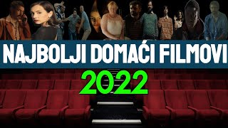 Najbolji domaći filmovi u 2022 godini [upl. by Oraneg]