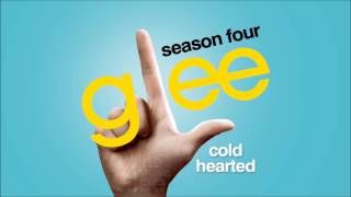 Cold Hearted  Glee HD Full Studio [upl. by Lutero276]