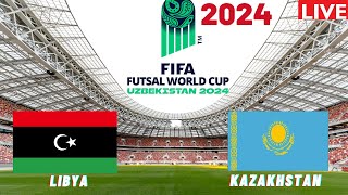 Libya vs Kazakhstan Live Stream FIFA Futsal World Cup 2024 Match Commentary Score amp Highlights [upl. by Marchal]