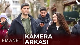 Emanet Kamera Arkası  Emanet [upl. by Baxie]