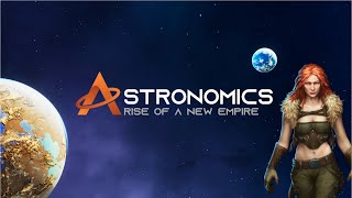 Astronomics Rise of a new Empire  Upcoming New Space 4X Strategy Game  First Look [upl. by Asilim776]