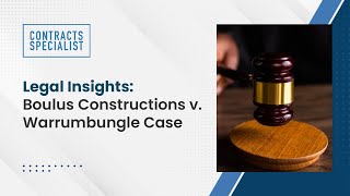 Legal Insights Boulus Constructions v Warrumbungle Case [upl. by Vullo]