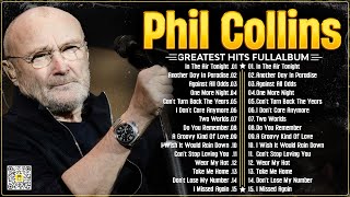 The Best of Phil Collins ⭐ Phil Collins Greatest Hits Full Album⭐Soft Rock Legends [upl. by Navonoj313]