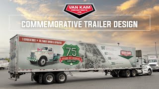 Van Kam Freightways 75th Anniversary Trailer Design [upl. by Sonitnatsok]