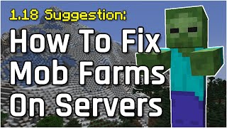 How to Fix Mob Farms on Servers  Minecraft 118 Suggestion [upl. by Semajwerdna246]