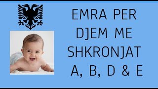 Emra per femije djem modern me shkronjat A B D dhe E [upl. by Tonjes]