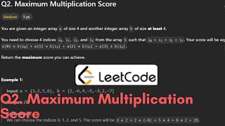 Q2 Maximum Multiplication Score  Leetcode Weekly  Editorial leetcode contest algorithm [upl. by Seravat]