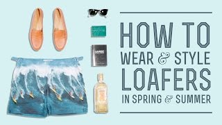 Loafers Explained How To Wear amp Style Loafer Outfits in Spring amp Summer with Jay Butler [upl. by Zipnick]