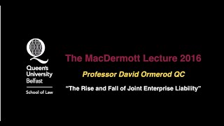 The MacDermott Lecture 2016  Professor David Ormerod [upl. by Etnovahs86]