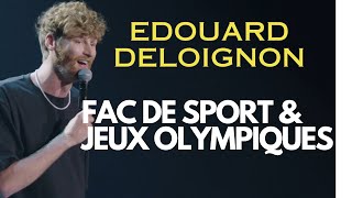 EDOUARD DELOIGNON  FAC DE SPORT amp JEUX OLYMPIQUES [upl. by Nnylrats]