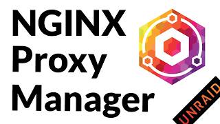 Installing and Configuring NGINX Proxy Manager on Unraid [upl. by Brainard]