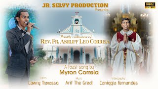 PRIESTLY ORDINATION OF REVFRASHLIFF LEO CORREIA A TOAST SONG BYJRSELVYMYRON SHAWN CORREIA [upl. by Humo]